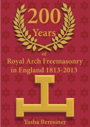 200 Years of Royal Arch Freemasonry in England - Esoteric Books Australia