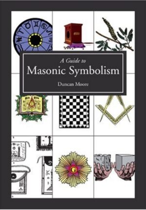 A Guide To Masonic Symbolism - Esoteric Books Australia