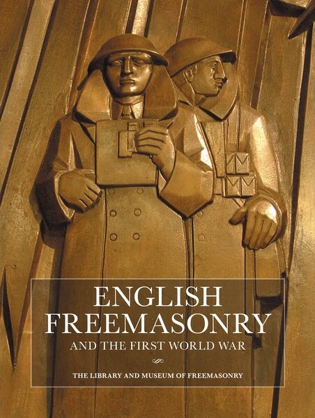 English Freemasonry And The First World War