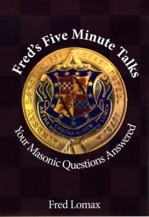 Fred's Five Minute Talks- Your Masonic Questions Answered - Esoteric Books Australia