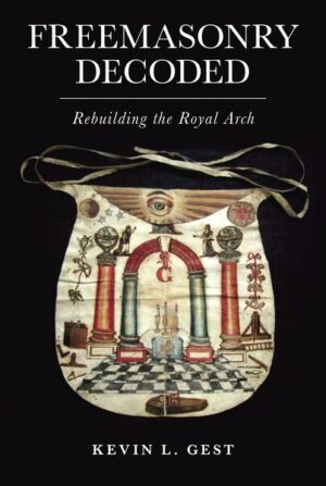 Freemasonry Decoded - Rebuilding the Royal Arch - Esoteric Books Australia