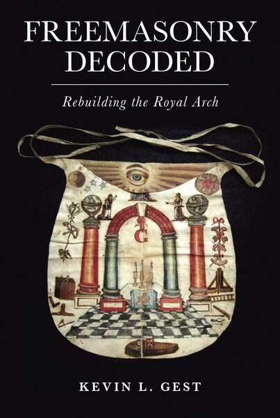 Freemasonry Decoded – Rebuilding The Royal Arch