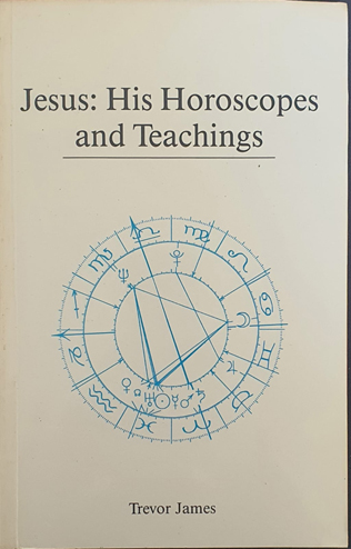 Jesus- His Horoscopes and Teachings - Esoteric Books Australia