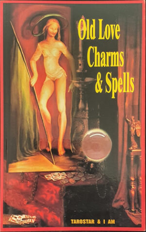 Old Love Charms and Spells - Esoteric Books Australia