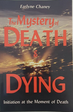 The Mystery of Death and Dying - Esoteric Books Australia